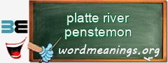 WordMeaning blackboard for platte river penstemon